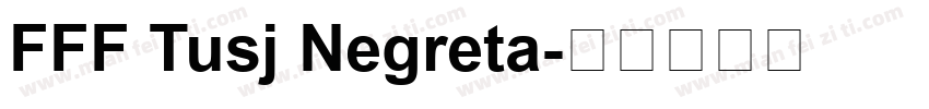 FFF Tusj Negreta字体转换